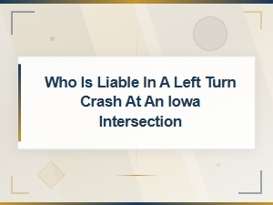 Left Turn Crash Liability at Iowa Intersections